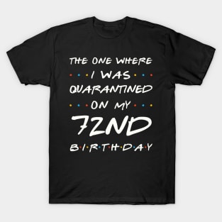 Quarantined On My 72nd Birthday T-Shirt